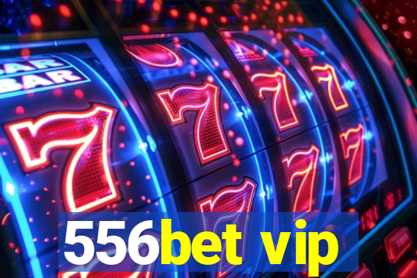 556bet vip